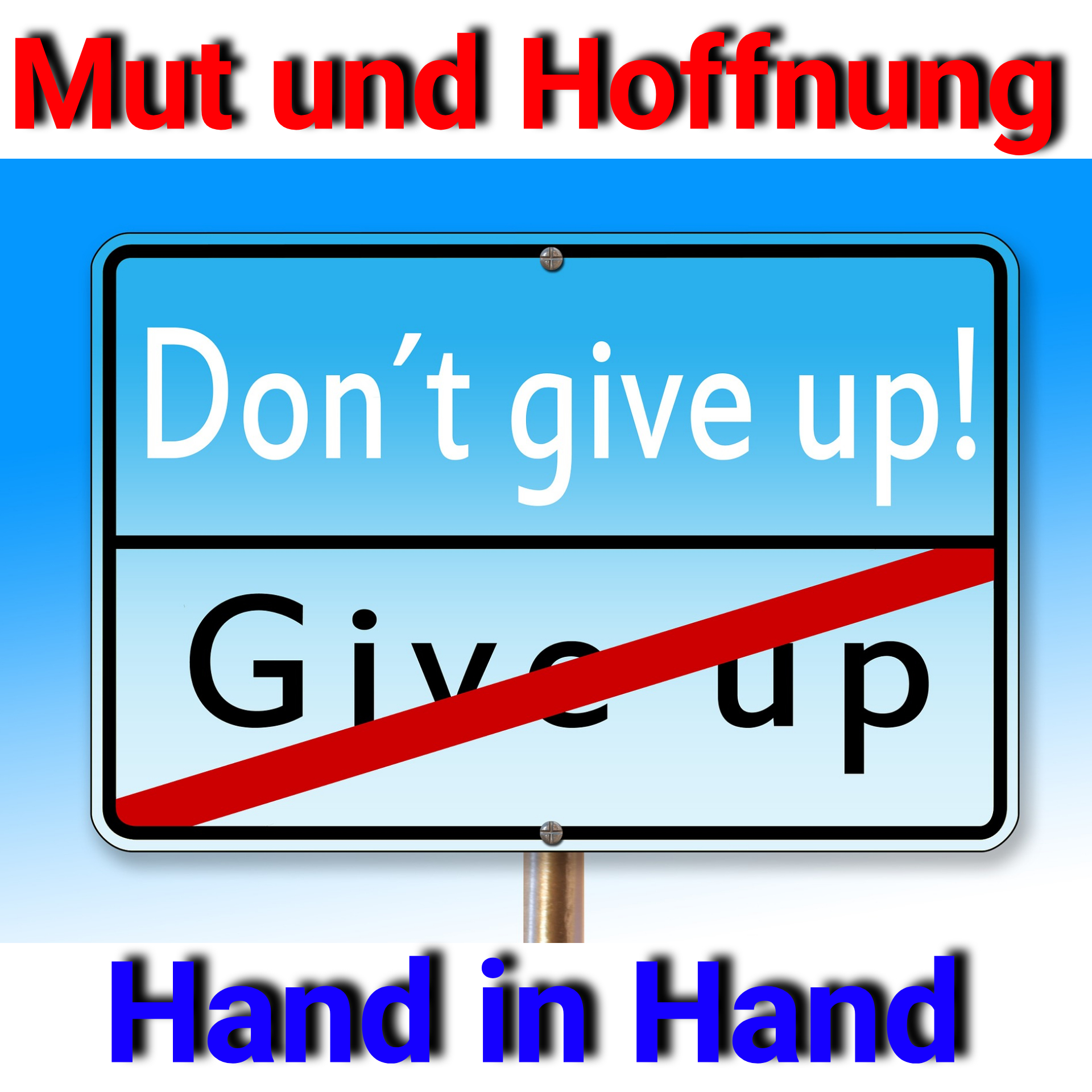 Bild - Mut und Hoffnung Hand in Hand